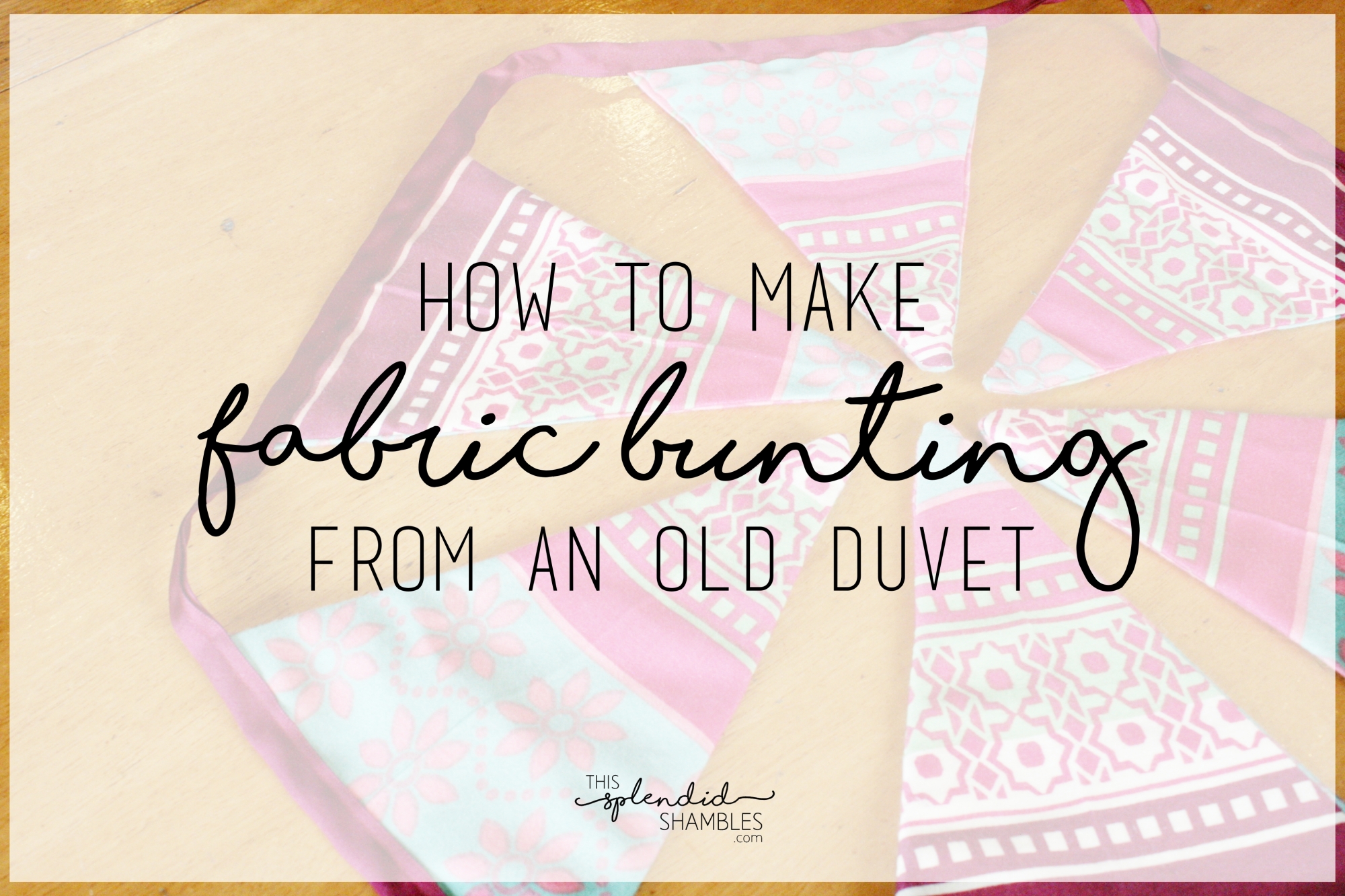 How to make fabric bunting from an old duvet