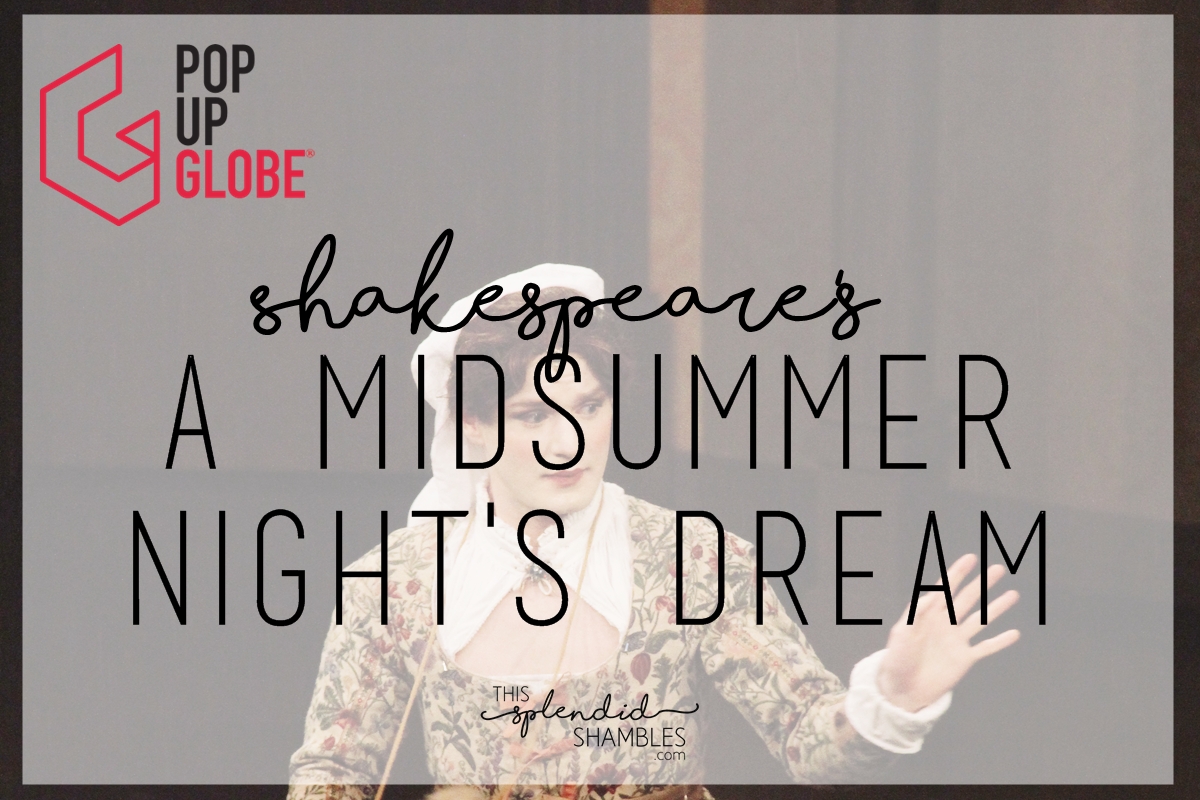 Pop up globe Auckland presents Sharkespeare's a midsummer nights dream 