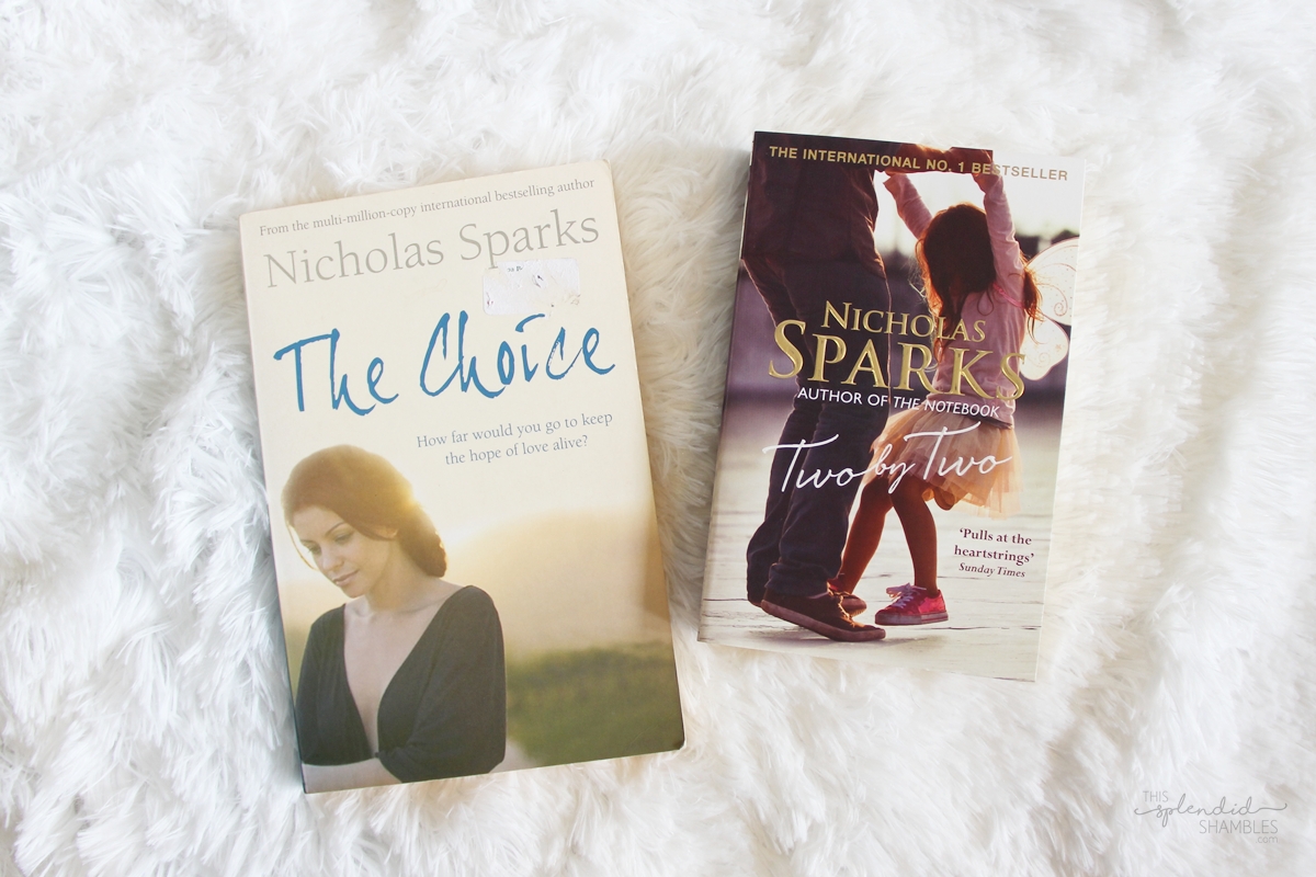 The Choice and Two by Two by Nicholas Sparks on This Splendid Shambles